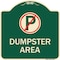 Signmission No Parking Dumpster Area Heavy-Gauge Aluminum Architectural Sign, 18" x 18", G-1818-23748 A-DES-G-1818-23748 - alternate 1